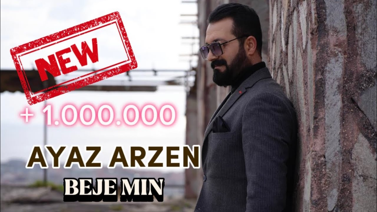 AYAZ ARZEN - BEJE MIN / dımırım jı bo te NEW KLİP 2025
