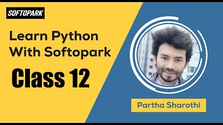 Python Programming Course for Beginners in Bangla [] Softopark [] Batch 01 [] Class 12