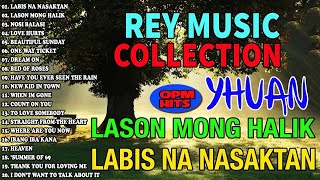 LABIS NA NASAKTAN 🔊🎼 THE BEST OPM HITS, SLOW ROCK LOVE SONGS NONSTOP BY REY MUSIC COLLECTION