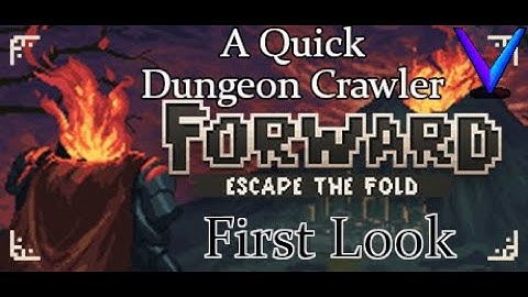 A Quick Roguelike Dungeon Crawler - Forward: Escape the Fold First Look