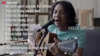 Download Lagu Felix - Full Cover 11 Lagu hits 2020 MP3