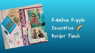 How To Use The Rainbow Ripple Border Punch | Technique | Creative Memories