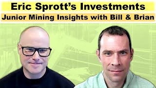 How to View Eric Sprott’s Mining Investments: Junior Mining Insights with Bill Powers & Brian Leni