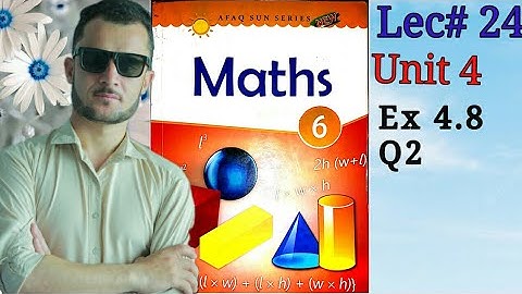 6th-Math-Unit-4-Ex-4.8 Q2 ( Afaq Sun Series)