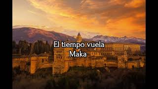 Spanish Flamenco Song - El Tiempo Vuela - Maka (English Translation)