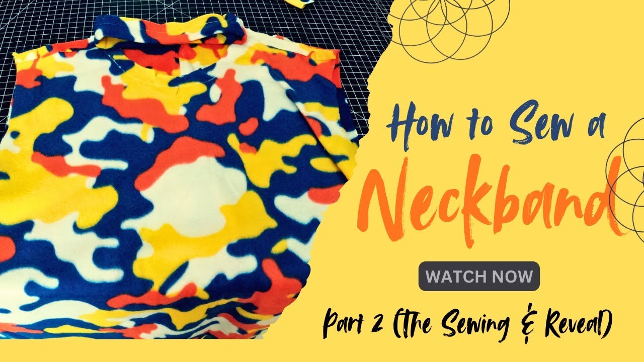 How to Sew a Neckband: Part B (The Sewing & Professional Finish) 