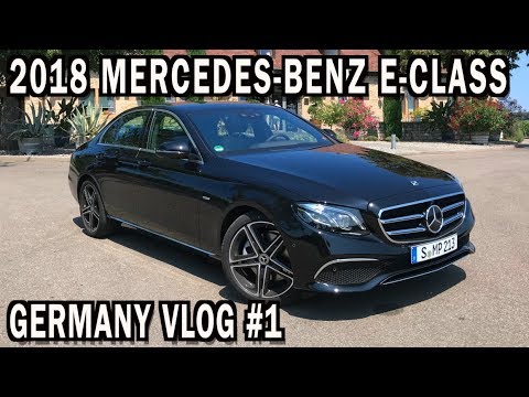 2018 Mercedes Benz E Cl In Germany Vlog 1 You 2018 Mercedes Benz E Cl In Germany Vlog 1