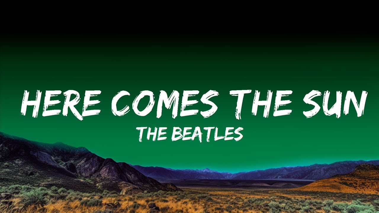 1 Hour | The Beatles - Here Comes The Sun Lyrics | Lyrics Galaxy 1 Hour | The Beatles - Here Comes The Sun Lyrics | Lyrics Galaxy