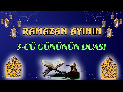 RAMAZAN AYININ 3-CÜ GÜNÜN DUASI (2021)