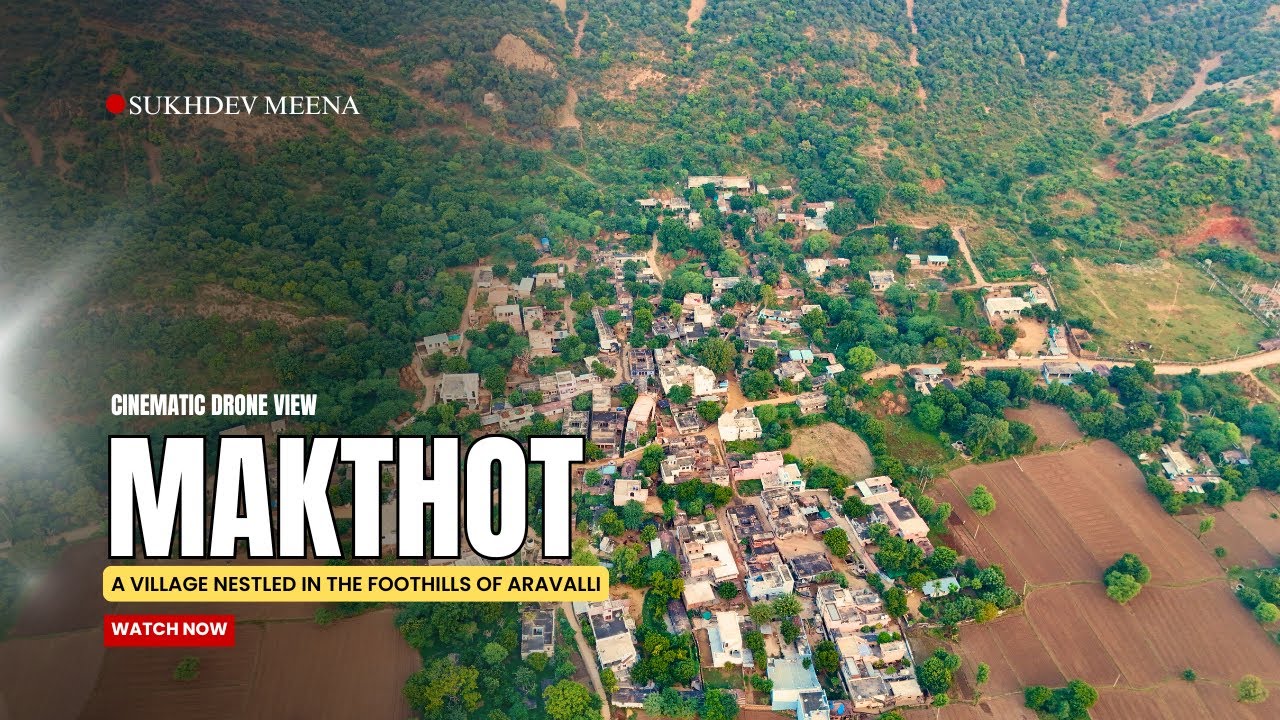 राजस्थान का खूबसूरत गाँव मकठोट | Makthot: A Peaceful Village in Rajasthan | Drone view | #nomadsukhi