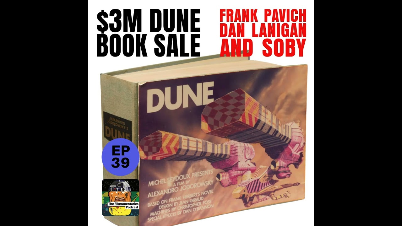 39 - The $3M Dune Book Sale - With Frank Pavich, Soby and Dan Lanigan