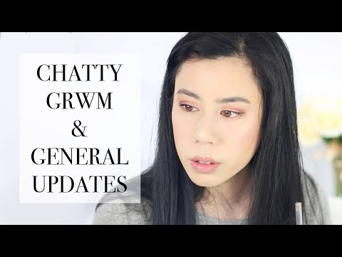 CHATTY GRWM & GENERAL UPDATES