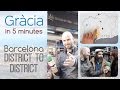 Gràcia in 5 minutes - Barcelona District to District