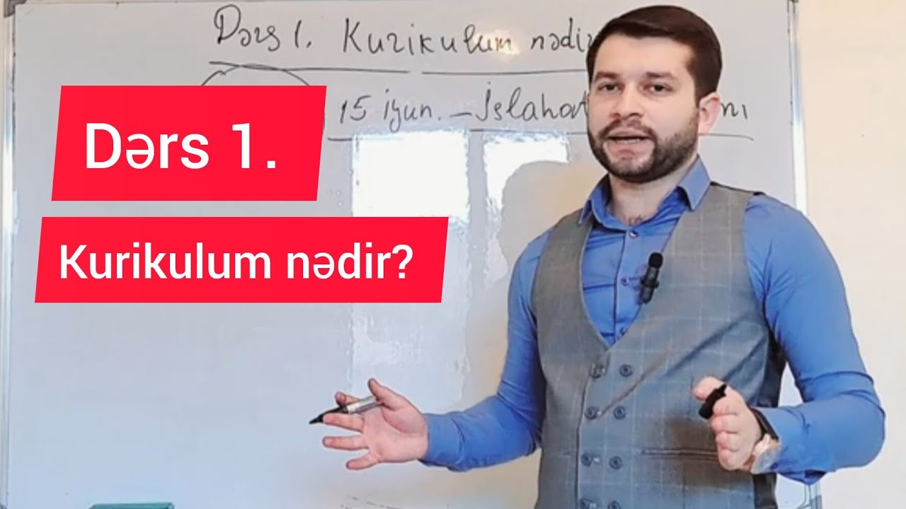 Dərs 1. Kurikulum nədir? #miq #sertifikasiya #müsahibə  Təlimçi: Elgün Əhmədov 050-697-78-33|