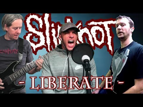 Slipknot -  Liberate - cover