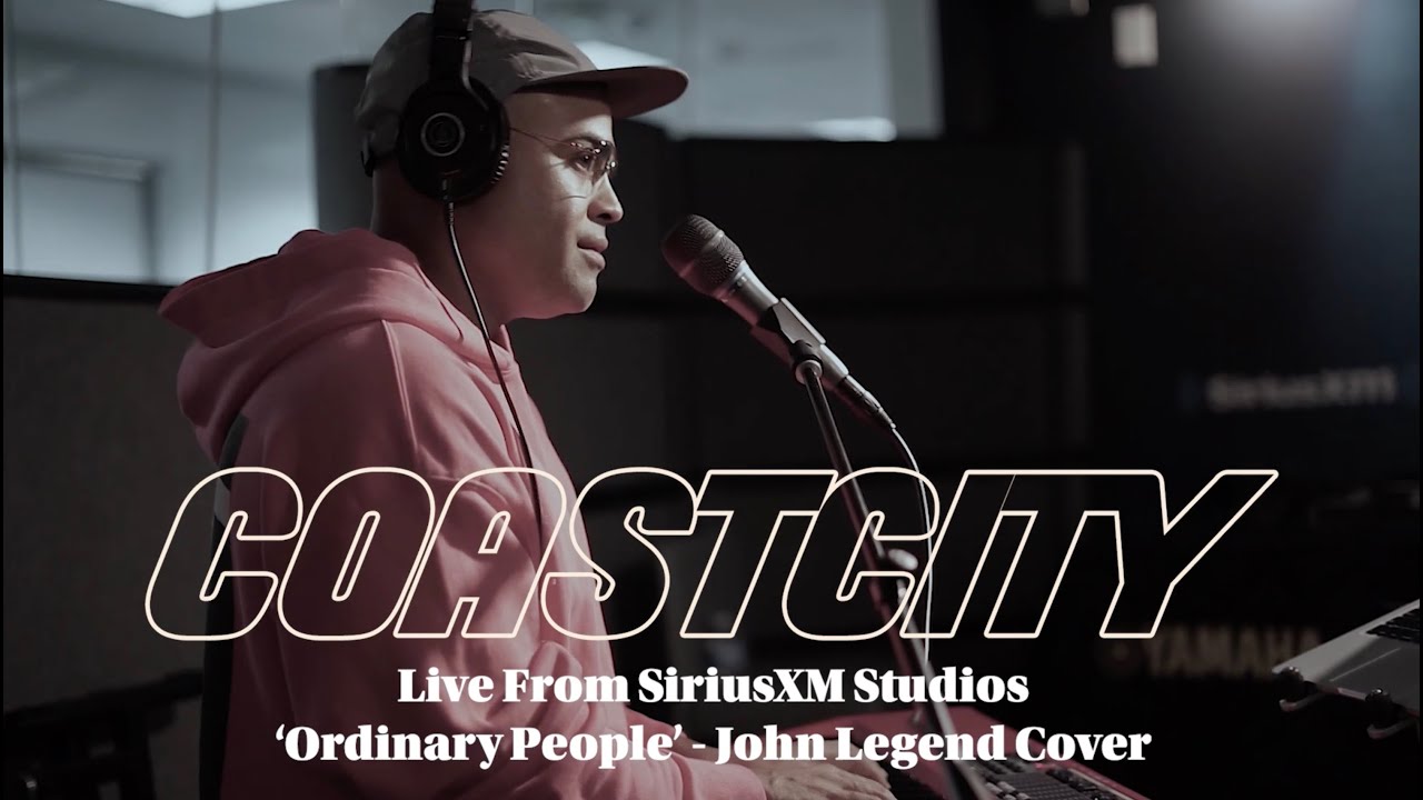 COASTCITY - "Ordinary People" Acoustic COVER - [ LIVE @ SiriusXM ]