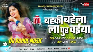 Bahki Bahela Purvaiya Dj Song  Bahki Bahela Purvaiya Dj Gana Vibration Mix Dj Rahul  Satanpur