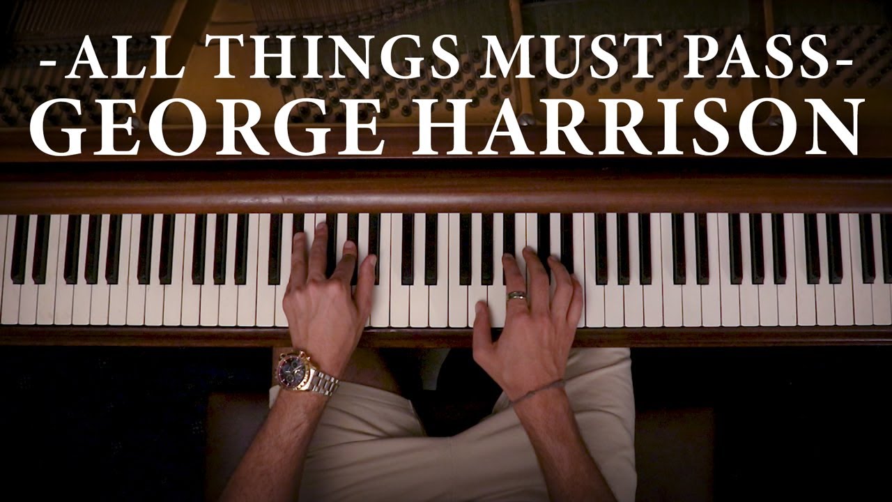 George Harrison - All Things Must Pass - Piano Cover