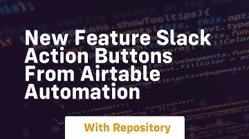 new feature slack action buttons from airtable automation