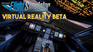 Microsoft Flight Simulator -  VIRTUAL REALITY BETA