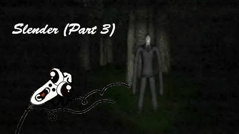 3RD ATTEMPT ON THIS SCARY GAME! - Slender (Part 3)