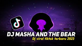 DJ MASHA AND THE BEAR DJ VIRAL FYP TIKTOK TERBARU 2023