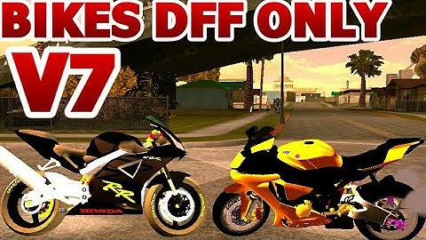 GTA SA ANDROID: New Bikes Dff Only No Txd V7 No Pc No Import No Txd folder MUST WATCH AND DOWNLOAD!
