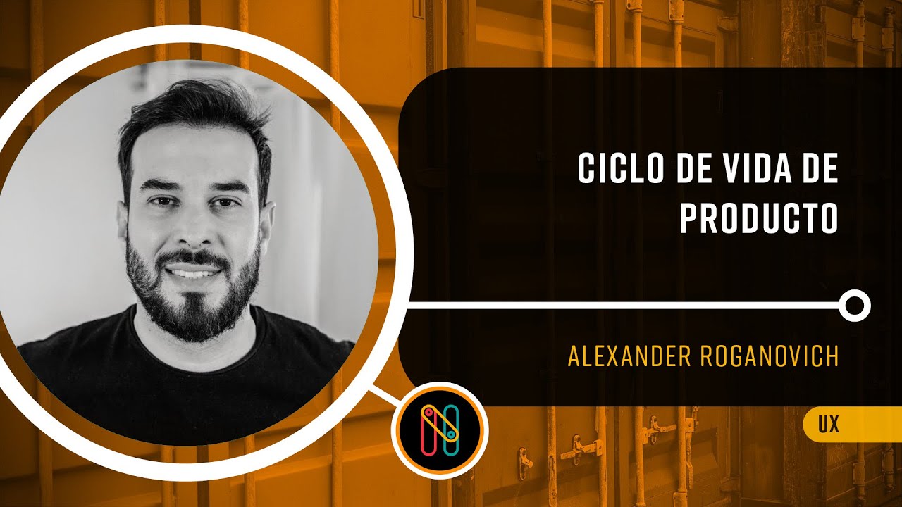 Ciclo de vida de producto - Alexander Roganovich