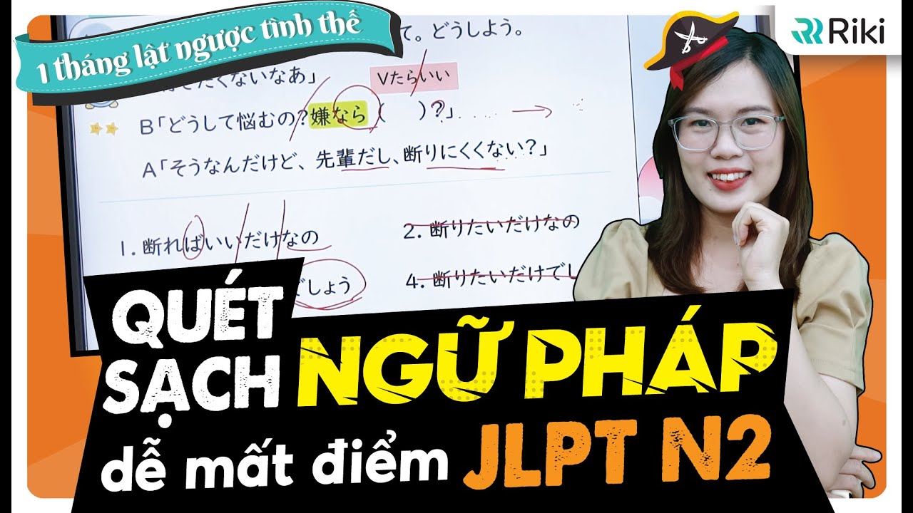 40 phút ôn nhanh NGỮ PHÁP N2 bám sát nhất cấu trúc đề thi thật JLPT | KHÓA LUYỆN ĐỀ N2 VIDEO