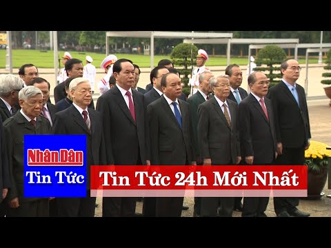 Video Tin tức 24H Mới Nhất: Lãnh đạo Đảng, Nhà nước viếng... - youtube