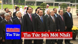 Tin tức 24H Mới Nhất: Lãnh đạo Đảng, Nhà nước viếng Lăng Bác