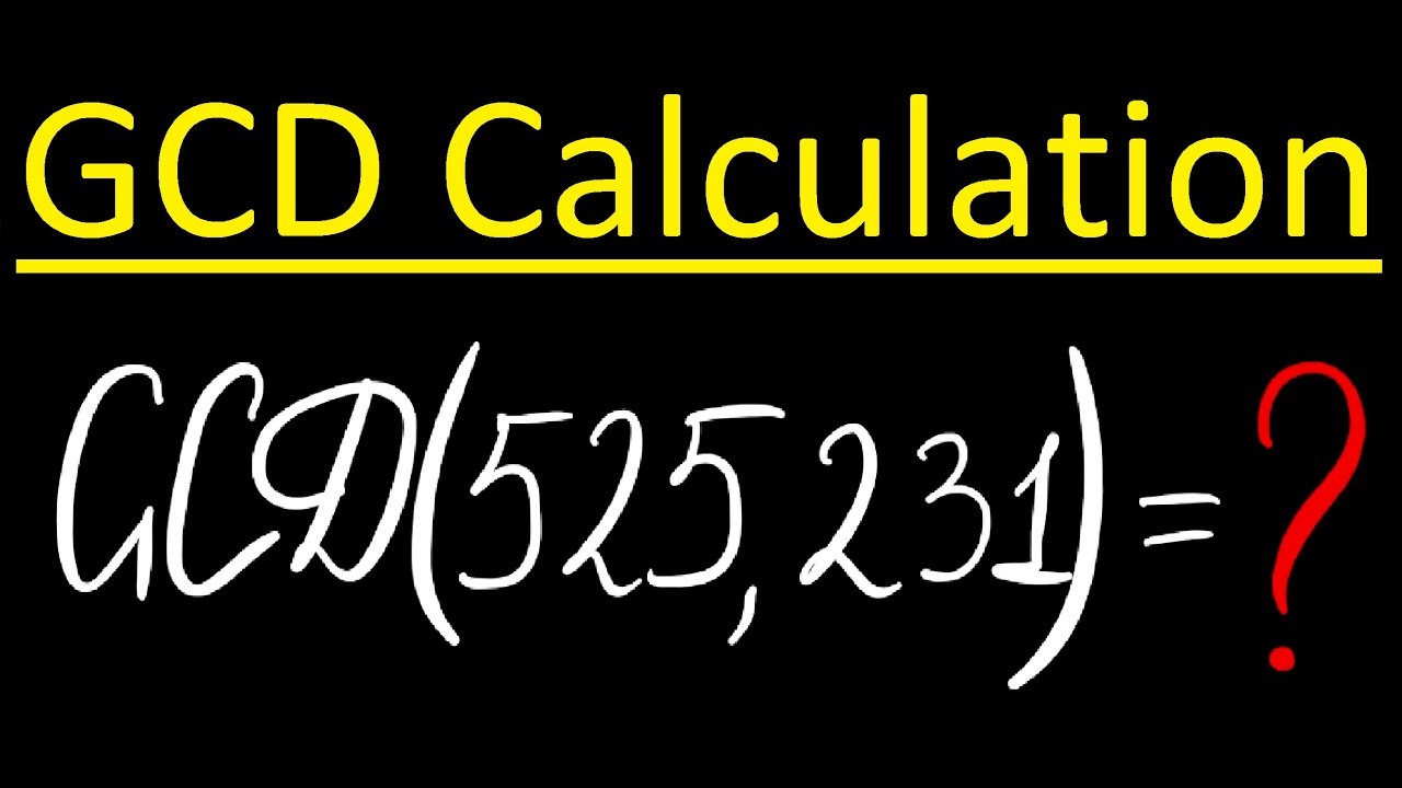 Greatest Common Divisor, GCD. Eulcidian Algorithm (part 2) | Theory of ...