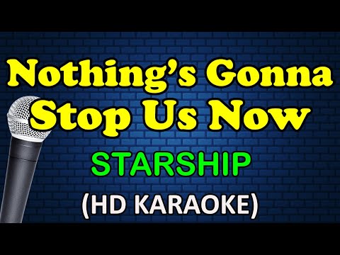 NOTHING'S GONNA STOP US NOW - Starship (HD Karaoke)