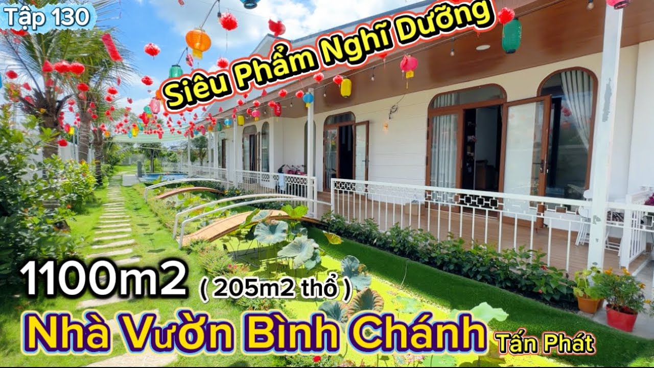 Nhà Vườn Bình Chánh - Siêu Phẩm Nghĩ Dưỡng - Tổng 1100m2 Đất. 