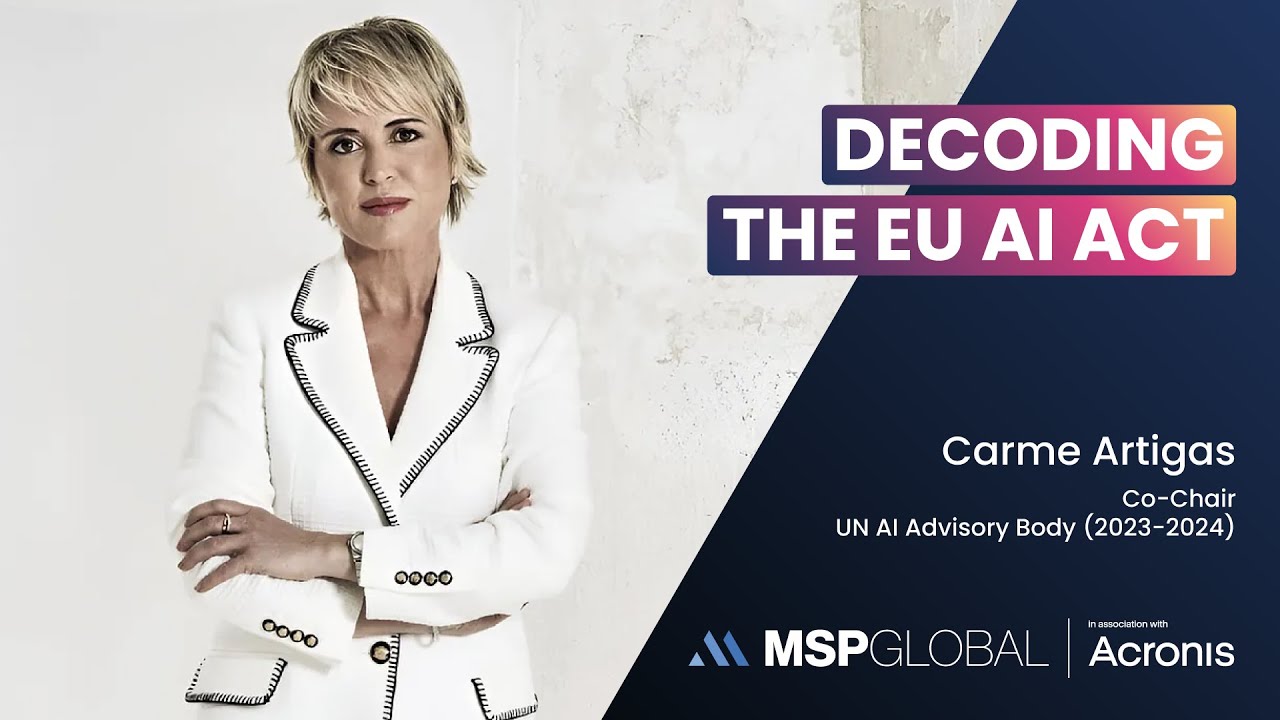 EU AI Act Explained: Turning Compliance into Competitive Advantage | Carme Artigas, MSP GLOBAL 2025
