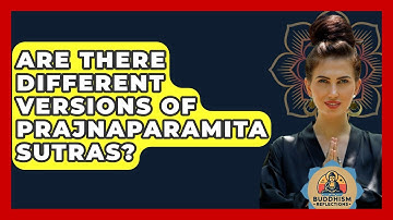 Are There Different Versions Of Prajnaparamita Sutras? - Buddhism Reflections