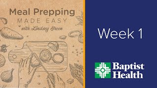 Meal Prepping Made Easy: Week 1
