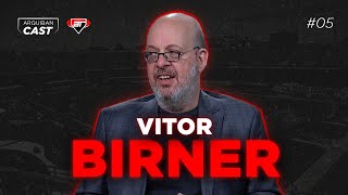 VITOR BIRNER | Arquibancast #05