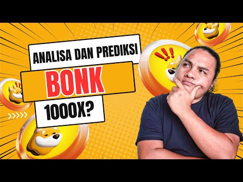 ANALISA DAN PREDIKSI BONK, 1000X?