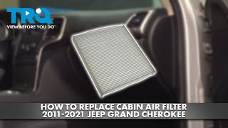 How To Replace Cabin Air Filter 2011-2021 Jeep Grand Cherokee