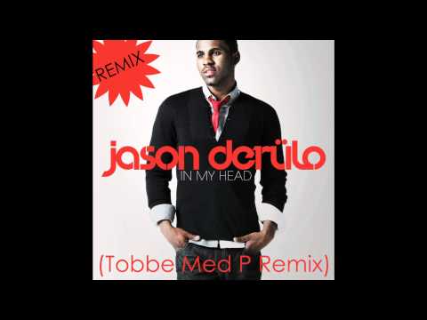 Jason Derulo - In My Head (Tobbe Med P Remix)