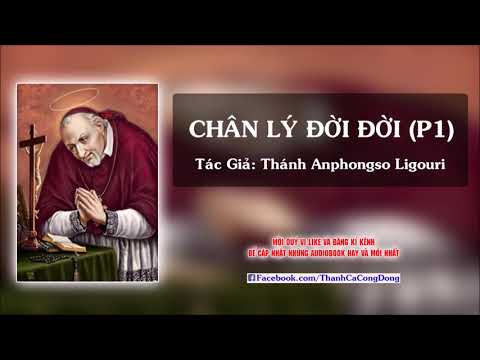 Video AudioBook Về Thánh Anphong Ligouri - Chân Lý Đời Đời... - youtube
