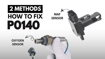 How to Fix P0140 Engine Error Code with 2 Methods