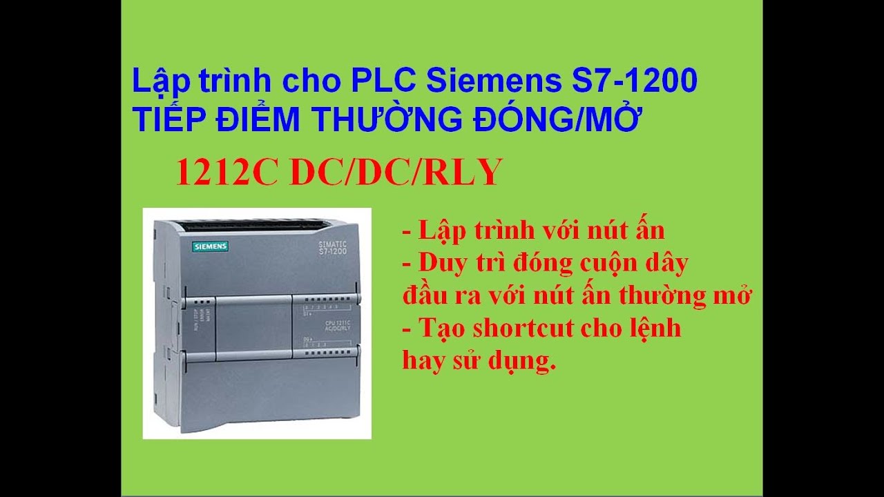 PLC S7-1200: Lập trình với nút ấn, tiếp điểm thường... - youtube