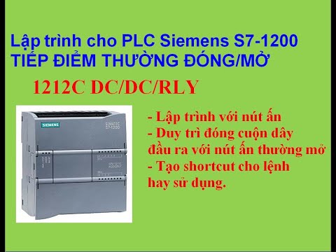 Video PLC S7-1200: Lập trình với nút ấn, tiếp điểm thường... - youtube