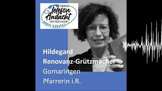 25 12 30 Hildegard Renovanz-Grützmacher - Tübinger Telefonandacht Zur Tageslosung