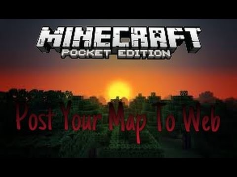 Minecraft Pe how to Post Your MAP To Web - YouTube