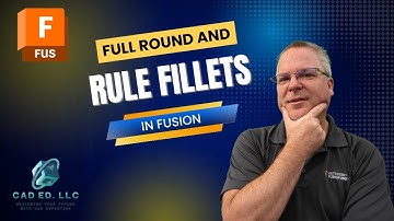 Full Round & Rule Fillets in Fusion