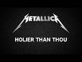 Metallica – Holier Than Thou  (lyrics)