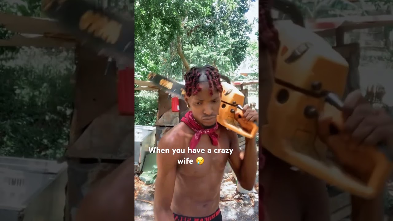 Having a crazy wife is weird 